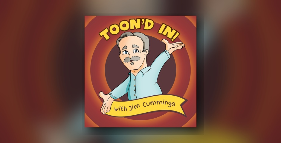 Toon’d In! With Jim Cummings