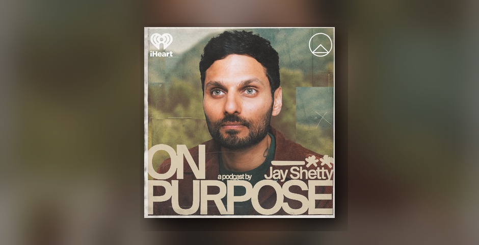 On Purpose with Jay Shetty