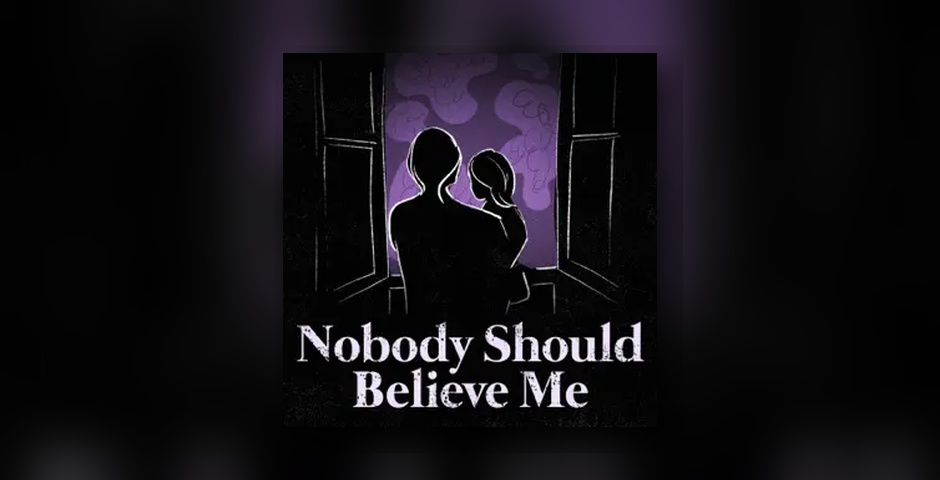 Nobody Should Believe Me - Season Six