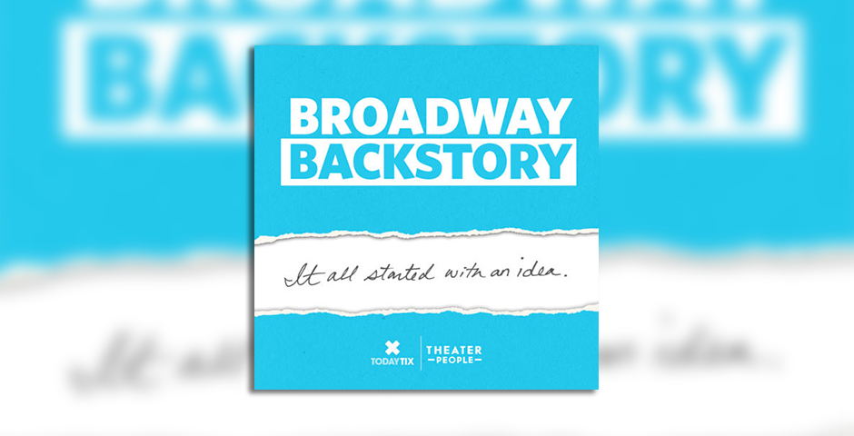 Nominee - Broadway Backstory