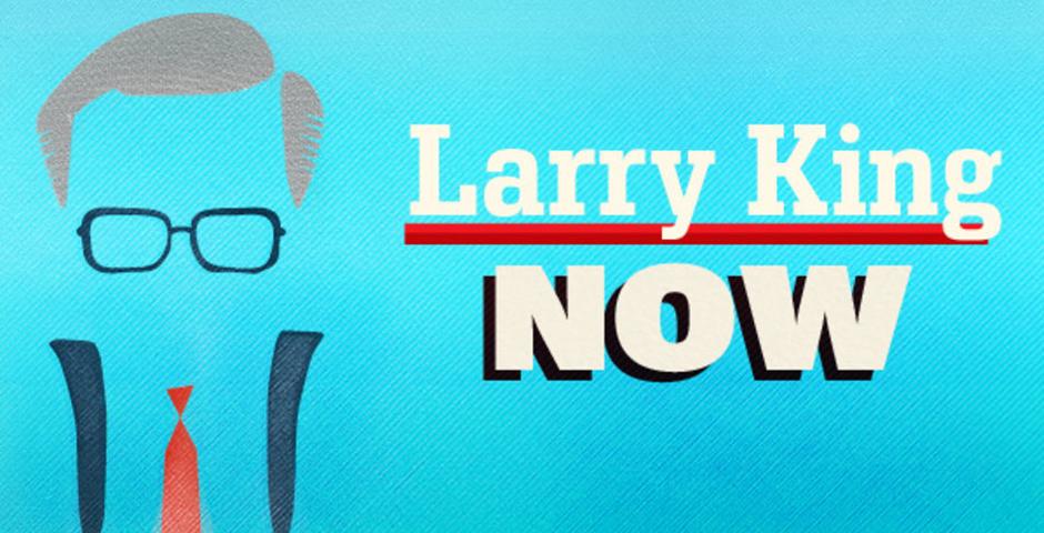 Nominee - Larry King Now