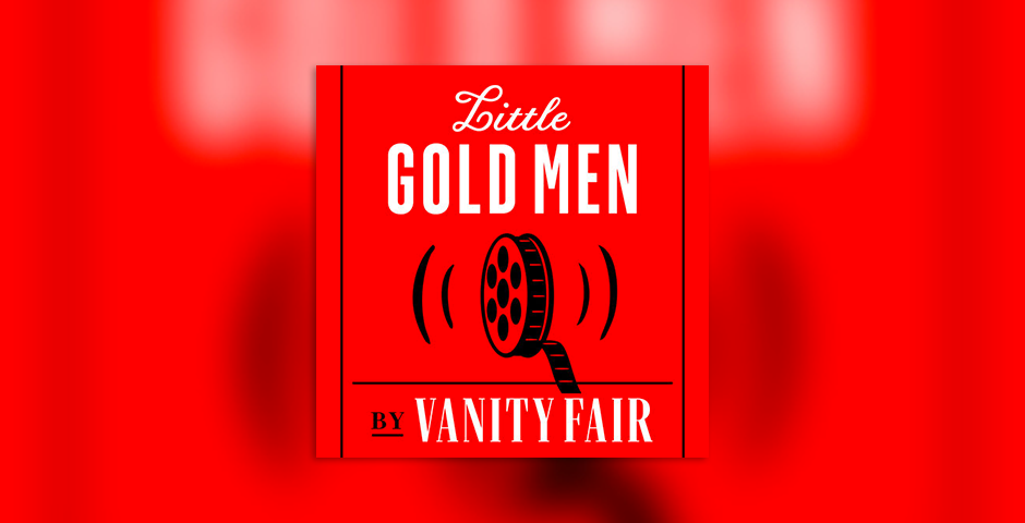 Nominee - Vanity Fair’s Little Gold Men