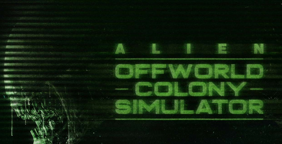 Nominee - ALIEN: OFFWORLD COLONY SIMULATOR