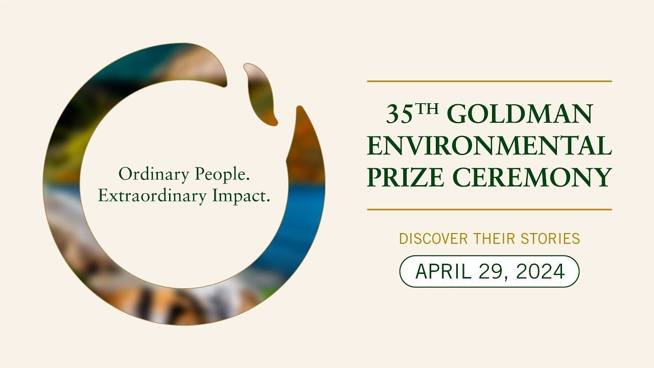 2024 Goldman Environmental Prize Ceremony by Do Good Events