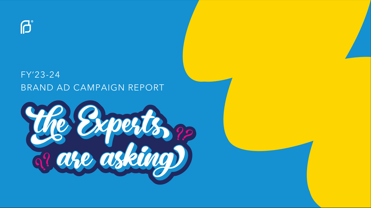 The Experts Are Asking Brand Ad Campaign by Planned Parenthood of Orange and San Bernardino Counties