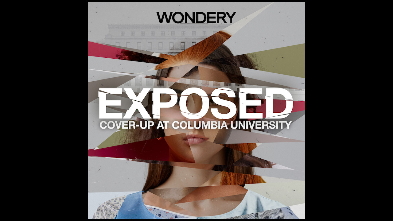 Exposed: Cover-Up at Columbia University by Wondery