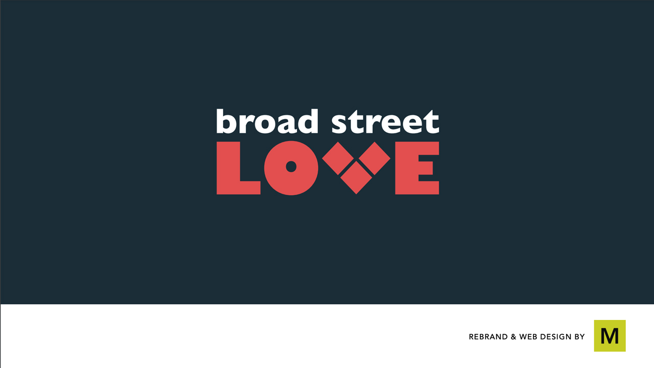 Broad Street Love Rebrand by Agency M