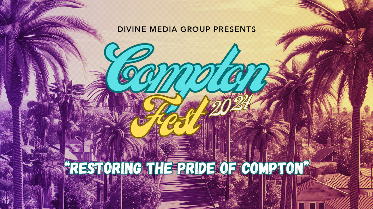 Compton Fest 2024 by Divine Media Group