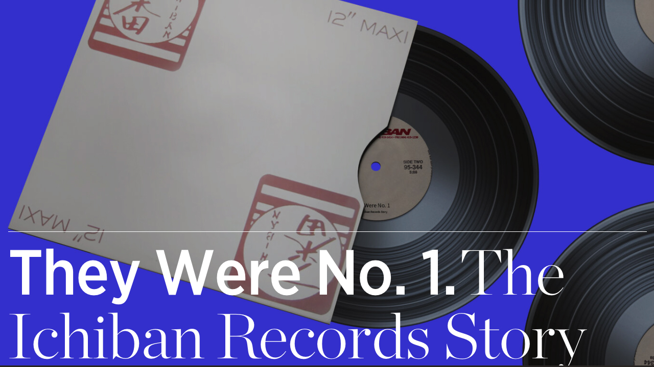 They Were No. 1. The Ichiban Records Story by Atlanta History Center