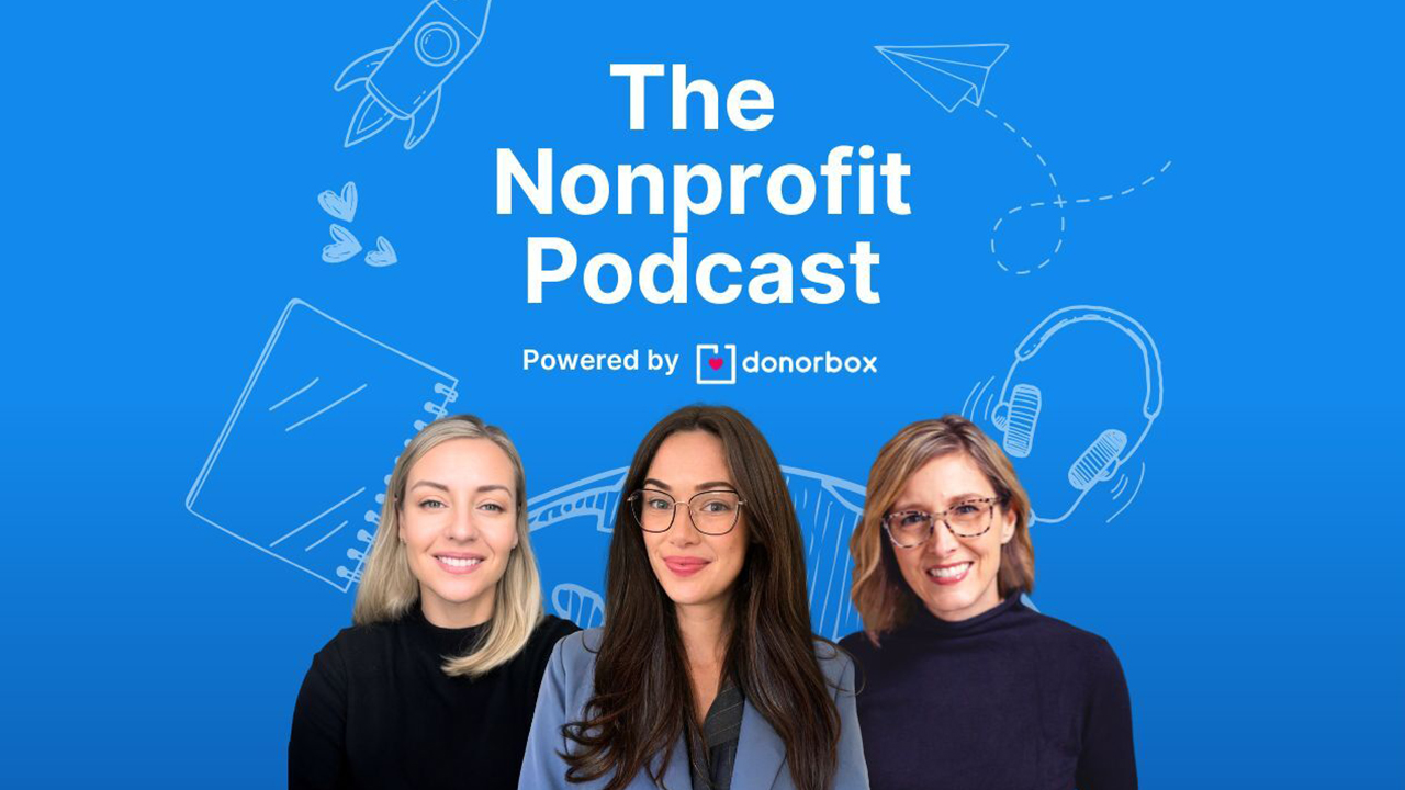 The Nonprofit Podcast: Helping Fundraisers Thrive, Not Just Survive by Donorbox