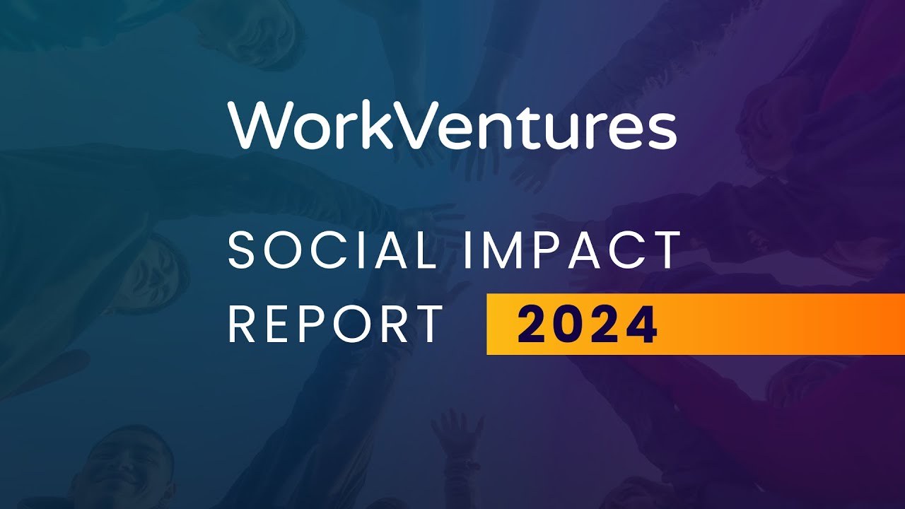 WorkVentures Social Impact Report Video 2024 by WorkVentures