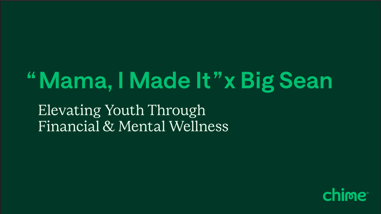 Chime’s "Mama, I Made It" x Big Sean: Elevating Youth Through Financial & Mental Wellness by Chime