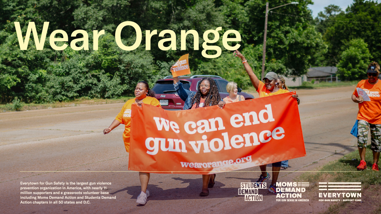 Wear Orange 2025 by Everytown for Gun Safety