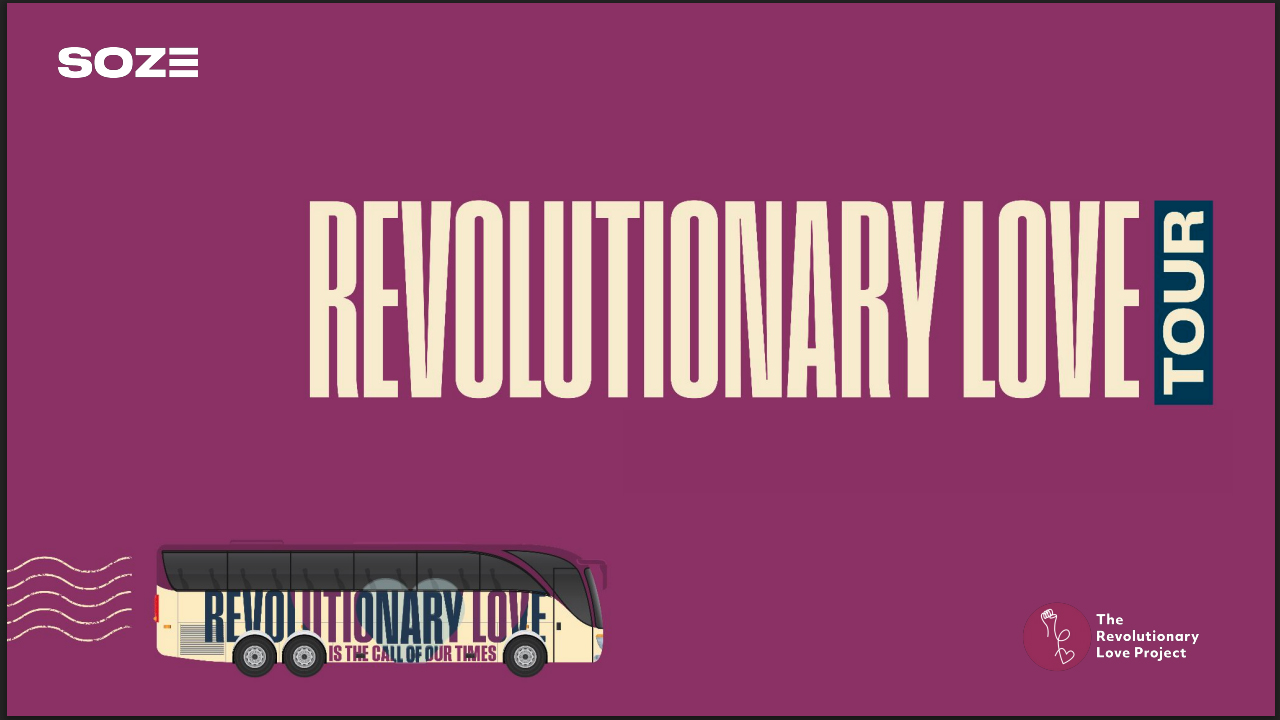The Revolutionary Love Tour by The Soze Agency