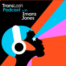 The TransLash Podcast with Imara Jones by TransLash Media
