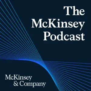 The McKinsey Podcast: Building leaders from the ground up by McKinsey Global Publishing