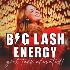 Big Lash Energy
