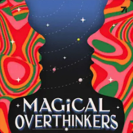 Magical Overthinkers by The Word Factory LLC