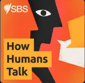 How Humans Talk by SBS Audio