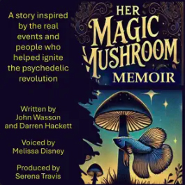 Her Magic Mushroom Memoir by Divine Sign Productions LLC