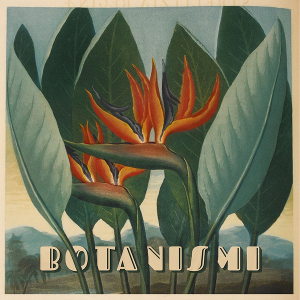 Botanismi - Where Plants Meet Humans by Giacomo Bagni