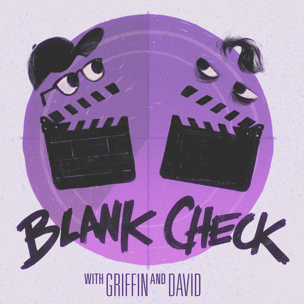 Blank Check with Griffin & David by Blank Check Productions