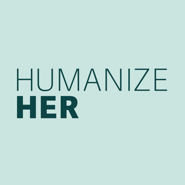 HumanizeHer with Erica Lockheimer by HumanizeHer, LLC