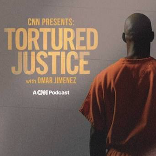 CNN Presents: Tortured Justice with Omar Jimenez by CNN