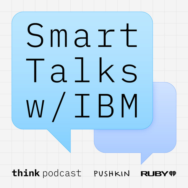 Smart Talks with IBM by Ruby by iHeartMedia