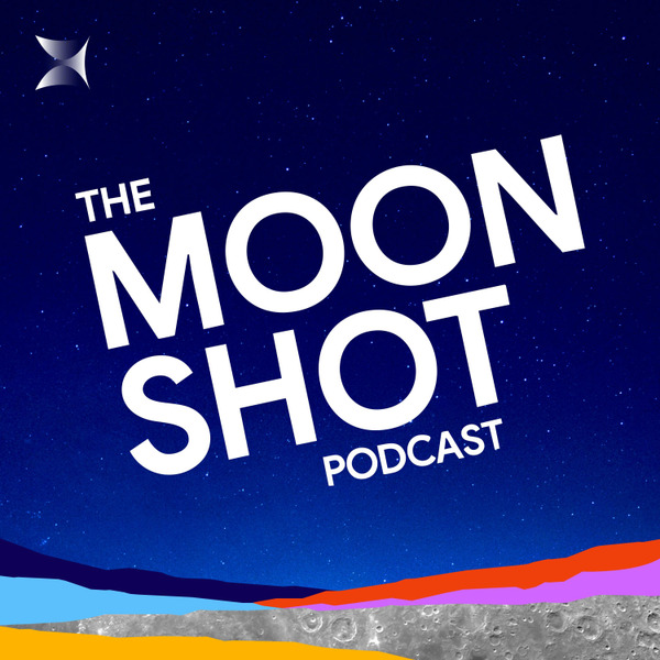 The Moonshot Podcast: Season 2 by X, The Moonshot Factory