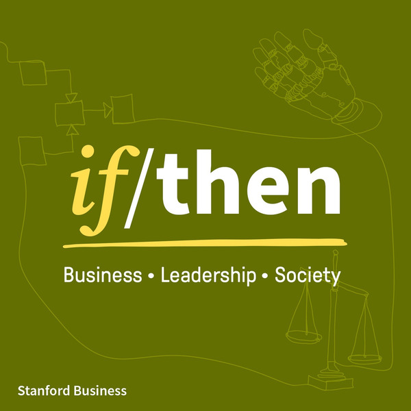 If/Then: What We Actually Learn From Experience by Stanford Graduate School of Business