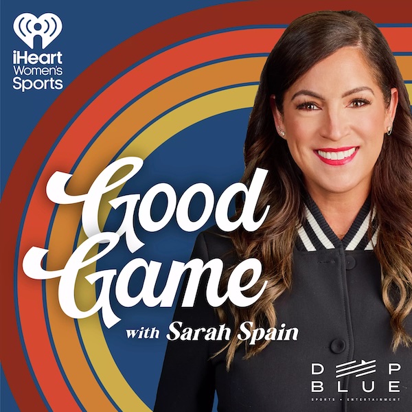 Good Game With Sarah Spain by iHeartPodcasts