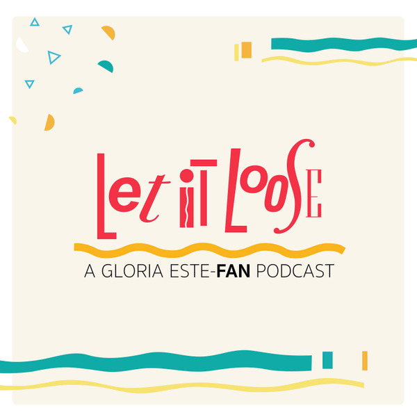 Destiny: A Conversation with Gloria Estefan by Let It Loose: A Gloria Este-FAN Podcast