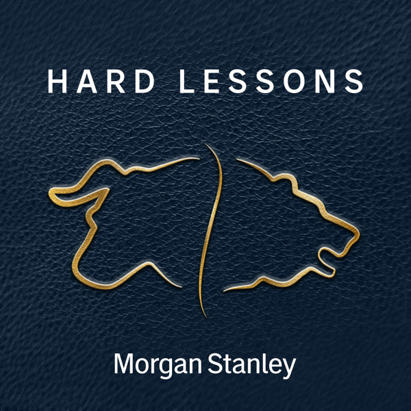 Hard Lessons by Morgan Stanley