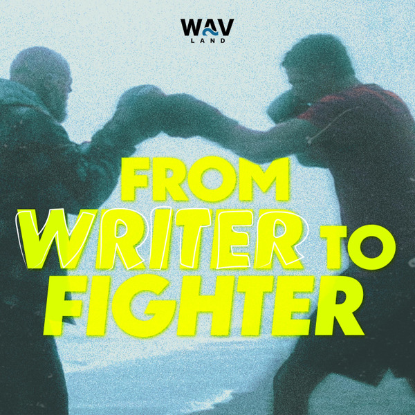 From Writer to Fighter by Wavland