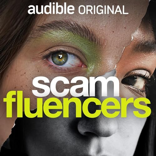 Scamfluencers by AUDIBLE
