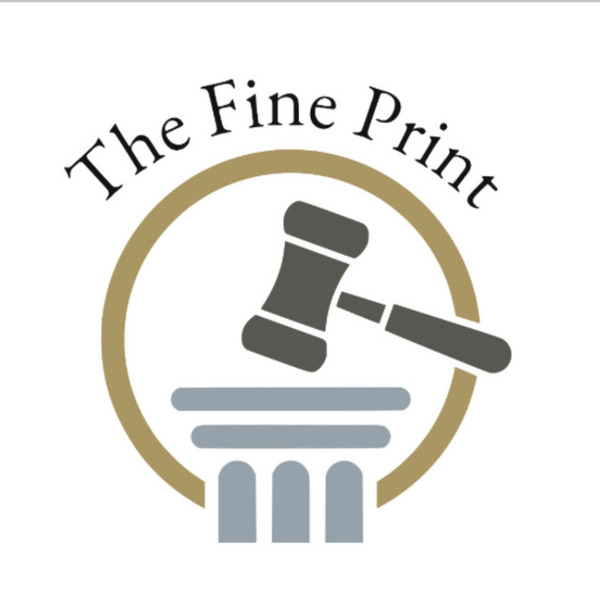 The Fine Print Law Podcast by The Fine Print