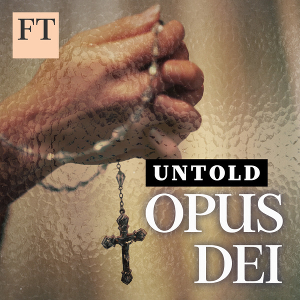 Untold: Opus Dei by Financial Times