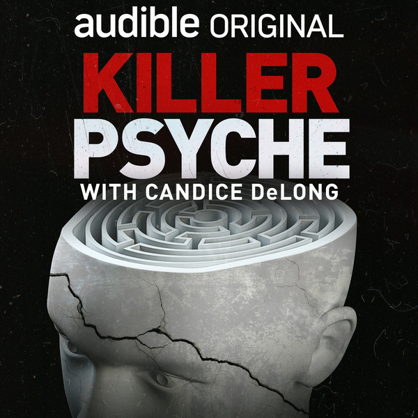 Killer Psyche with Candice DeLong by Audible and Treefort Media