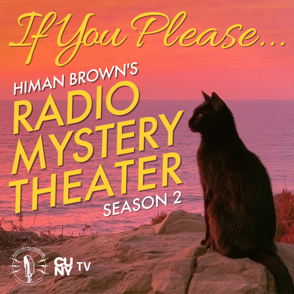 If You Please Himan Brown's Radio Mystery Theater: Return of the Moresbys by CUNY TV