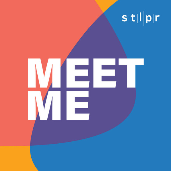 Meet Me by St. Louis Public Radio