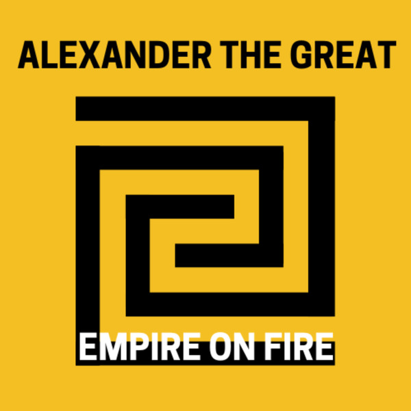 Poetic Justice for Revolting Thebes by Alexander the Great Podcast