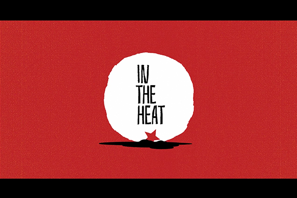 In The Heat by Look Mom! Productions