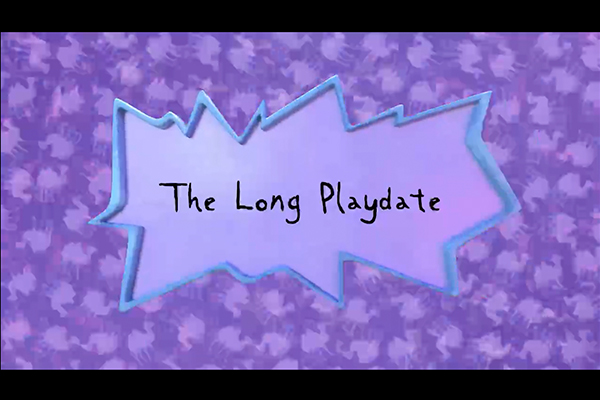 Rugrats: “The Long Playdate“ by Nickelodeon