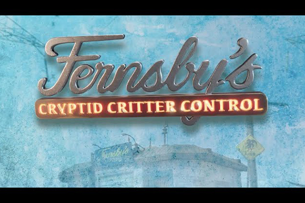 Fernsby's Cryptid Critter Control by Matt Ficner Productions Inc.